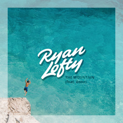 Ryan Lofty  -  The Mountain (feat. Bonx)