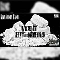 Leezy- "Whip It" ft. MoneyMan