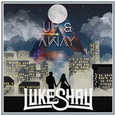 Luke Shay ft. Jeremy William - Up And Away
