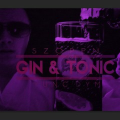 MŁODY DYM + SZOPEN - GIN & TONIC