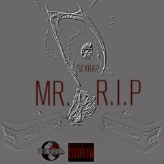 Mr R.I.P Sckrapggi