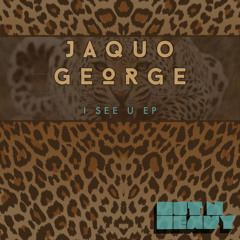Jaquo George - 'I See U' EP (Preview Clips)