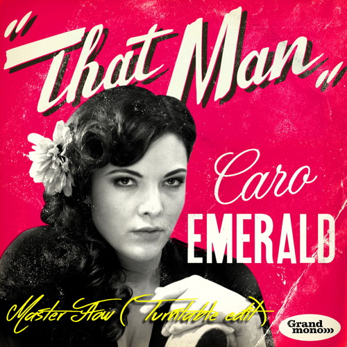 Caro Emerald - That Man (Master Flow Turntable Edit)