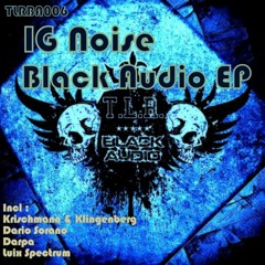 Ig Noise - Black Audio (Luix Spectrum Remix)[T.L.R. Black Audio]