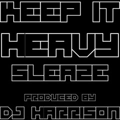 Keep It Heavy (prod. By DJ Harrison)