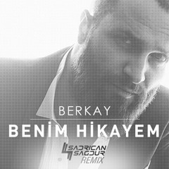 Berkay - Benim Hikayem (Sadrican Remix)