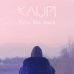Kaum - Take Me Back (Henri Pfr Remix) (Radio Edit)