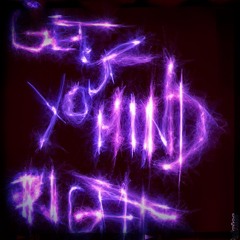 Get Your Mind Right (Extended Version)