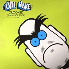 Evil Nine feat. Aesop Rock - Crooked (Audiohead Drum&Bass Remix)