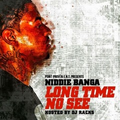 Niddie Banga LONGTIME NO SEE MIXTAPE