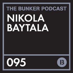 Nikola Baytala The Bunker Podcast 95