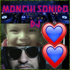 Cerro te quiero, cerro vos sos mi vida, Aquiles y Yoni a Monchi sonido dj