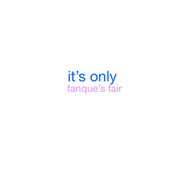 It's Only
