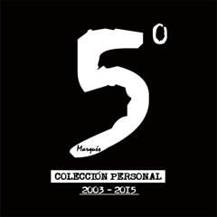 Marqués - Sesión 05 (Colección Personal) 25 Nov 2003