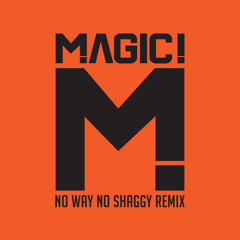 Magic! feat. Shaggy - No Way No (Native Wayne Jobson & Barry O’Hare Remix)