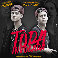Teteu e Dani - Toda Invocada