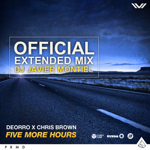 Deorro, Chris Brown - Five More Hours (Official Extended Mix By DJ Javier Montiel)