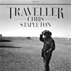 TRAVELLER : Hear from Chris Stapleton on his debut solo album
