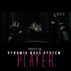 Sady K. - Player (Dynamik Bass System Remix)