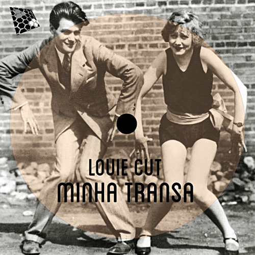 Louie Cut - Minha Transa (Free Download)
