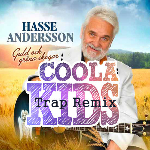 Guld Och Gröna Skogar (COOLA KIDS REMIX) "FREE DOWNLOAD"