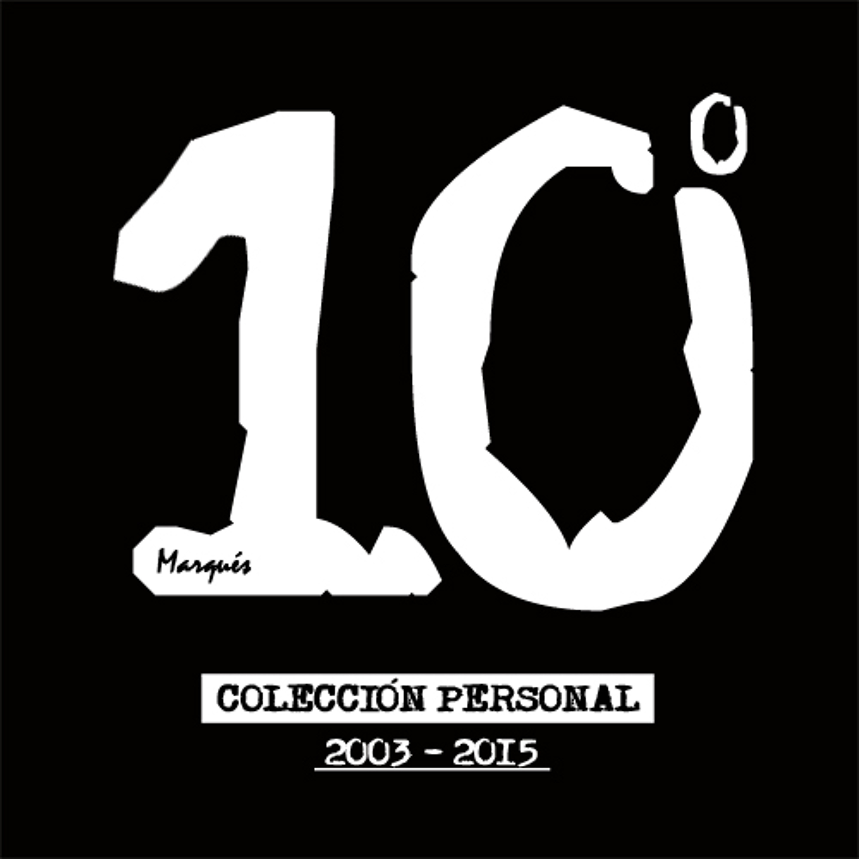Marqués - Sesión 10 (Colección Personal) 3 Jul 2004