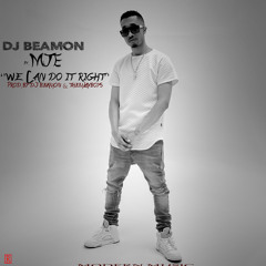 "We Can Do It Right" (Dj Beamon Ft Mje)
