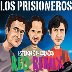 Estrechez De Corazon - Los Prisioneros | MASHUP REO | FREE DOWNLOAD
