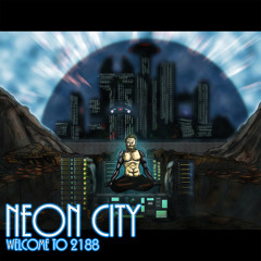 Neon City (Welcome To 2188)