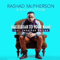 Hallelujah To Your Name (feat. Jonathan Nelson)