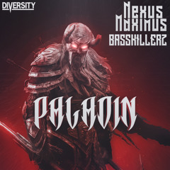 Nexus Maximus & BassKillerz - Paladin