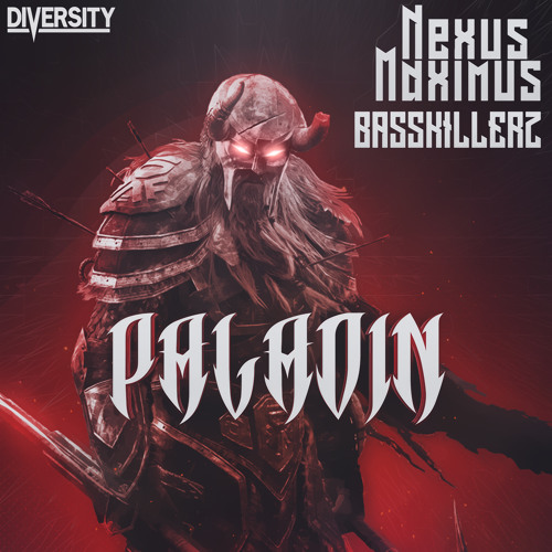 Nexus Maximus & BassKillerz - Paladin