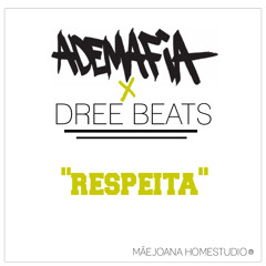DreeBeatmaker - Respeita A Ademafia
