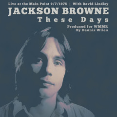 Jackson Browne Live 1975: These Days