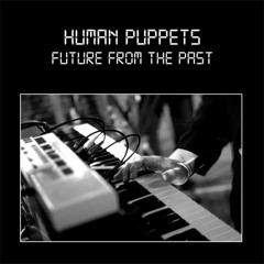 Human Puppets / Misery on Sundays