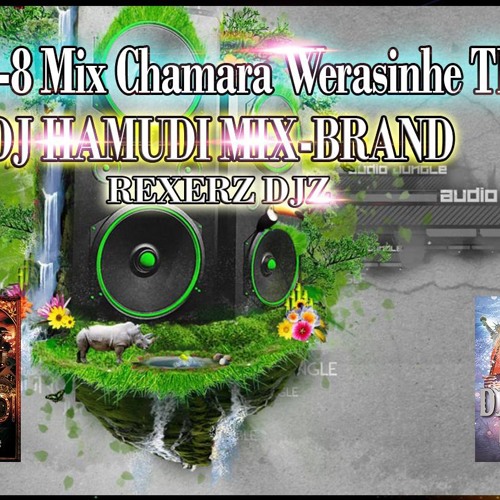 2015 6 - 8 Mix Chamara Weerasinghe Thaththa Dj Hamudi Mix Brand Rex Erz Djz
