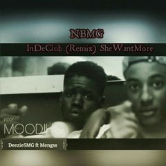 DeezieSMG x NBMG x Mengss - InDeClub (Remix) SheWantMore