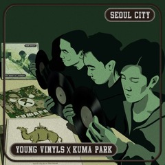 SEOUL CITY -YOUNG VINYLS X KUMAPARK