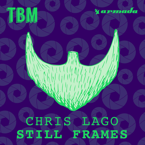 Chris Lago - Still Frames [OUT NOW]