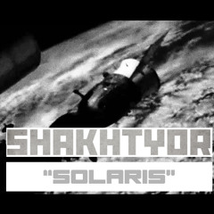 SHAKHTYOR - Solaris