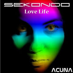 Sekondo - Love Life (Original Mix)    [ACUNA]