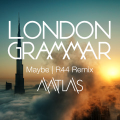 London Grammar - Maybe (Aatlas R44 Remix)