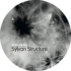 Anja Zaube_A1 (Sylvan Structure EP)
