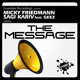 on Micky Friedmann &amp; Sagi Kariv ft. Geez. - The Message Original Mix