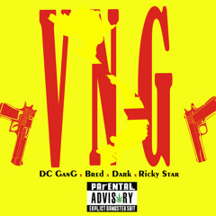 VNG (Vietnamese GanG) - DC GanG x Bred x Dark x Ricky Star