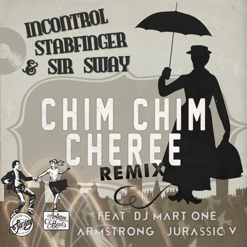 incontroL, stabfinger & sir sway - chim chim cheree feat. dj mart one, louis armstrong & jurassic 5