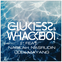 Chukiess & Whackboi feat. Nabilah Nasrudin - Ulek Mayang (Original Mix)