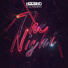 Hogland - The Night (feat. Johnning) [STREAM ON SPOTIFY]