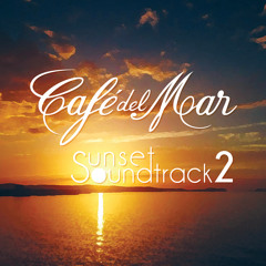 Cafe del Mar - Sunset Soundtrack 2 (2015) [Album Sampler]