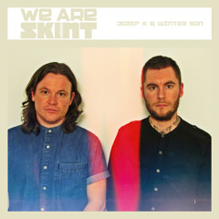 We Are Skint Presents... Jozef K & Winter Son